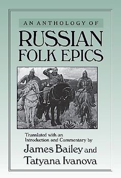 An Anthology of Russian Folk Epics