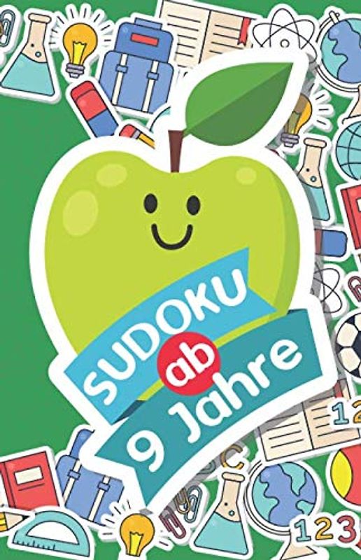 Sudoku ab 9 Jahre: 300 Sudoku für schlaue Kinder ab 9 Jahre Denksport Zum Knobeln und zur Entwicklung des Logischen Denkens | 9x9 Sudoku Rätsel ideal ... (Einfache Sudokus für Kinder, Band 15)