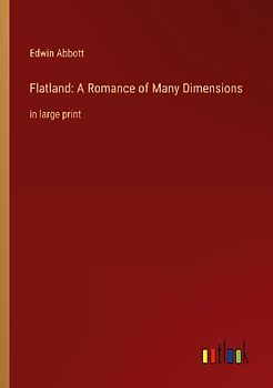 Flatland: A Romance of Many Dimensions