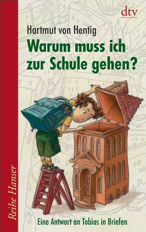 Warum muss ich zur Schule gehen?. Eine Antwort an Tobias in Briefen