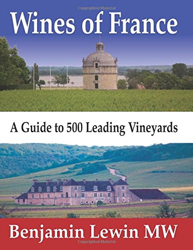 Wines of France: A Guide to 500 Leading Vineyards