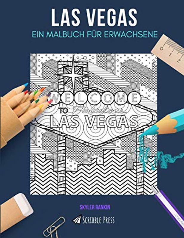 LAS VEGAS: EIN MALBUCH FÜR ERWACHSENE: Ein Malbuch für Erwachsene in Las Vegas