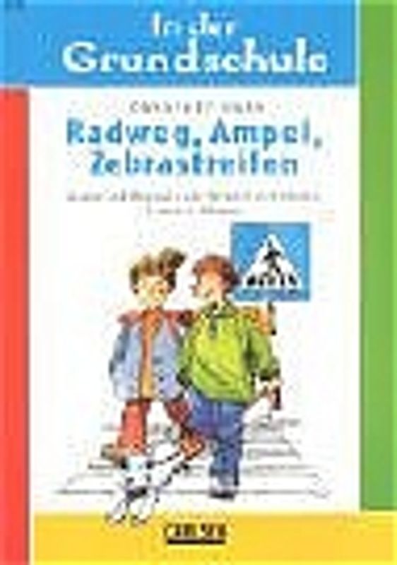 1./2. Schuljahr - Radweg, Ampel, Zebrastreifen