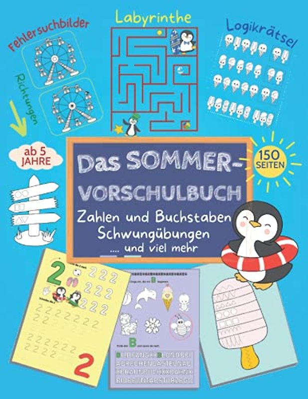 Das Sommer - Vorschulbuch: Vorschulübungen zum Schreiben und Lernen von Zahlen und Buchstaben, Labyrinthe, Fehlersuchbilder, Logikrätsel, XXL Vorschulblock mit Schwungübungen ab 5