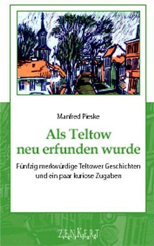 Als Teltow neu erfunden wurde