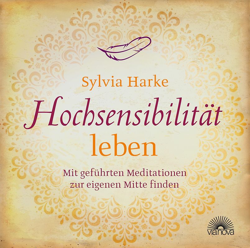 Hochsensibilität: leben. Mit geführten Meditationen zur eigenen Mitte finden | Doppel-CD | Übungen für mehr Energie, Achtsamkeit & Zufriedenheit | Durch Balance, Harmonie & Ruhe zu mehr Lebensqualität