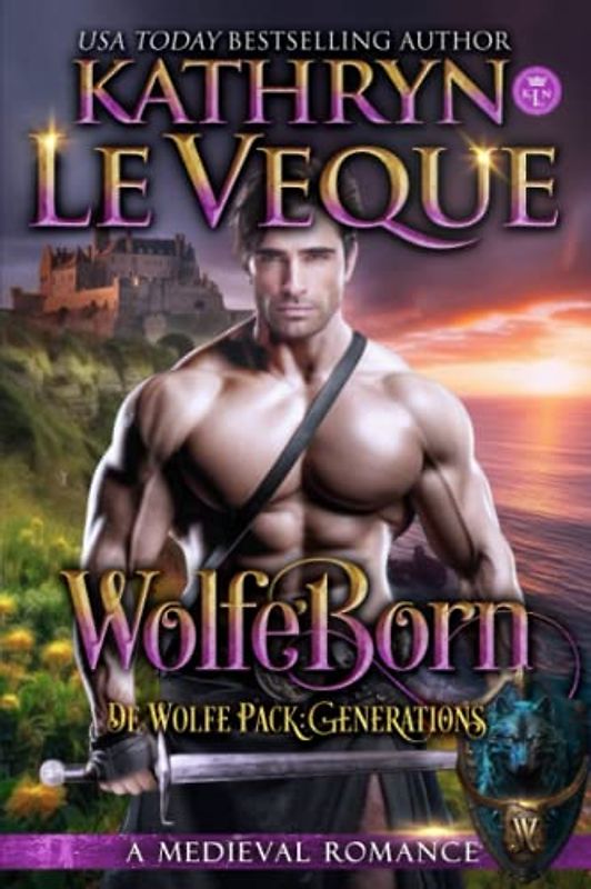 WolfeBorn: A Medieval Romance (de Wolfe Pack Generations, Band 9)