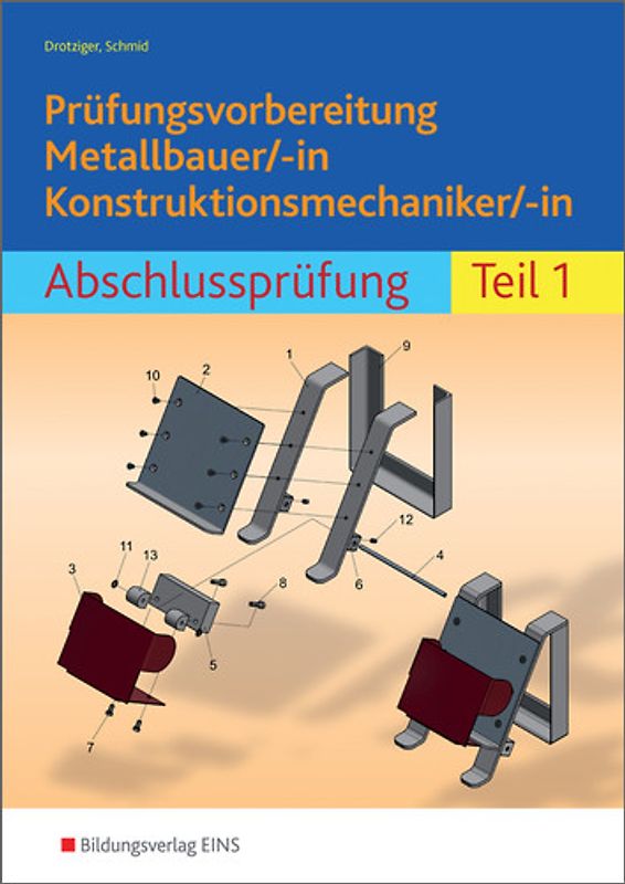 Prüfungsvorbereitung / Prüfungsvorbereitung Metallbauer/-in Konstruktionsmechaniker/-in