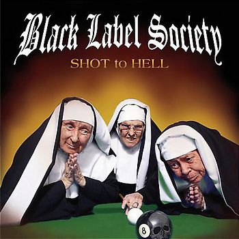 Black Label Society - Shot to Hell