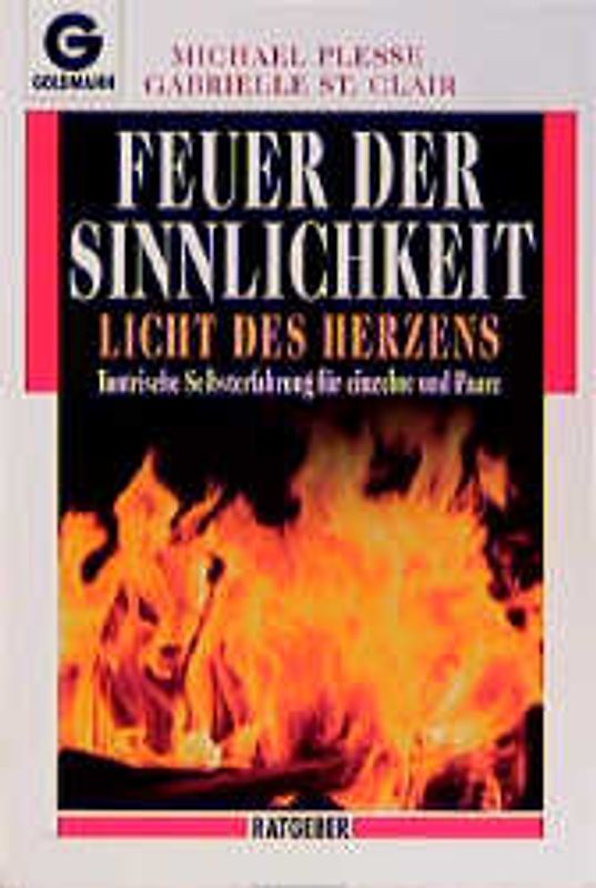 Feuer der Sinnlichkeit - Licht des Herzens