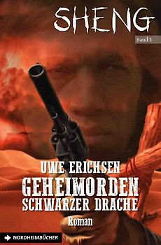 SHENG, Band 3: GEHEIMORDEN SCHWARZER DRACHE
