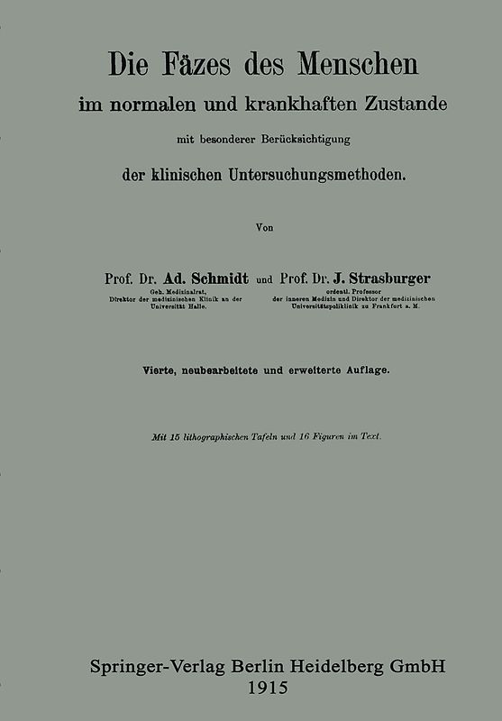 Die Fäzes des Menschen im normalen und krankhaften Zustande mit besonderer Berücksichtigung der klinischen Untersuchungsmethoden