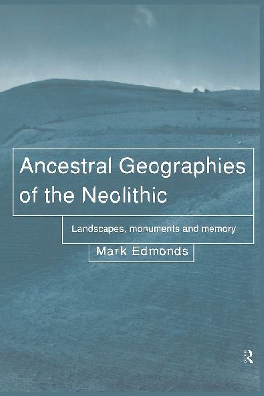Ancestral Geographies of the Neolithic