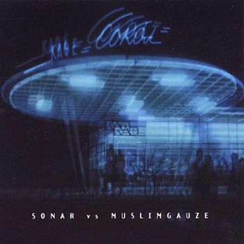 Sonar Vs.Muslimgauze - Sonar Vs.Muslimgauze
