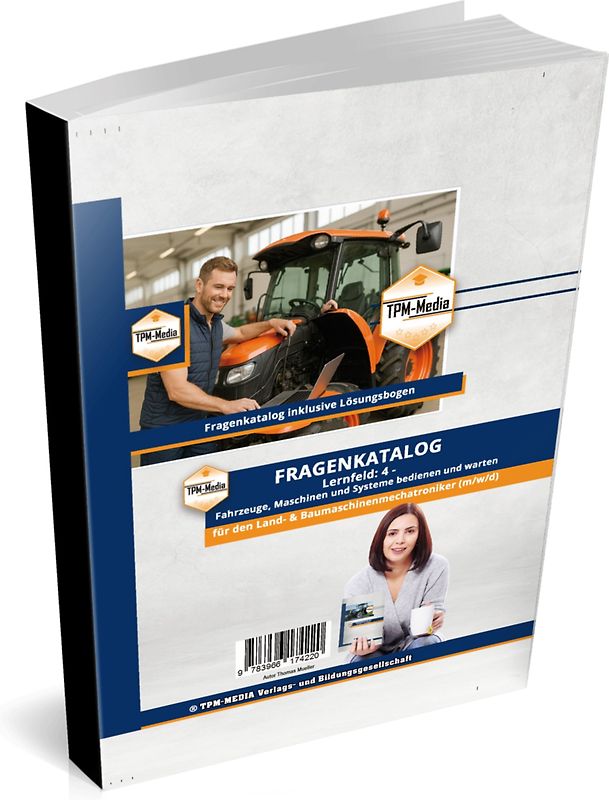 Land- & Baumaschinenmechatroniker (m/w/d) – LF 4 - Fragenkatalog (Buch/Print)