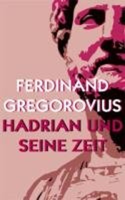 Hadrian und seine Zeit