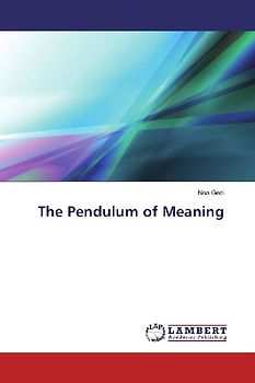 The Pendulum of Meaning