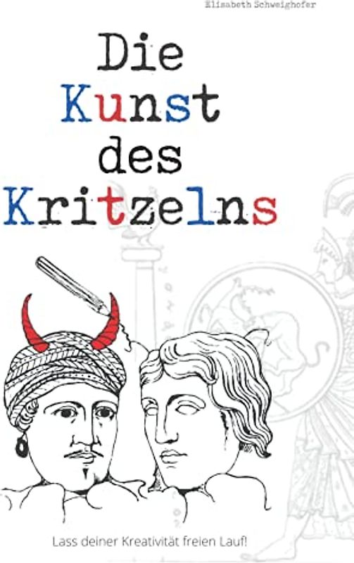 Die Kunst des Kritzelns: Das etwas andere Mal- und Zeichenbuch