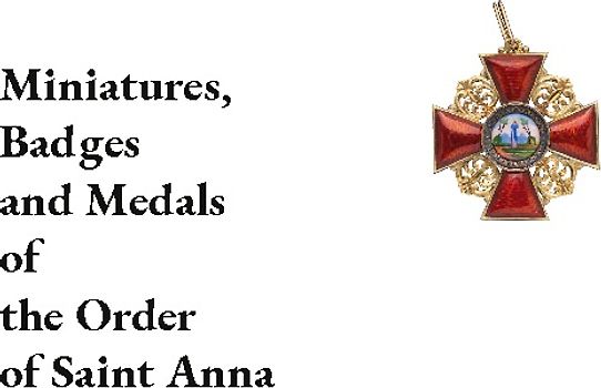 Miniatures, Badges and Medals of The Order of Saint Anna