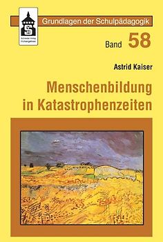 Menschenbildung in Katastrophenzeiten