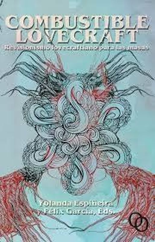 Combustible Lovecraft : revisionismo lovecraftiano para las masas