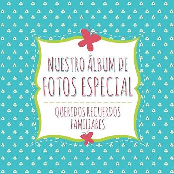 Nuestro Album de Fotos Especial