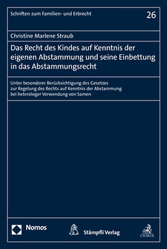 Das Recht des Kindes auf Kenntnis der eigenen Abstammung und seine Einbettung in das Abstammungsrecht