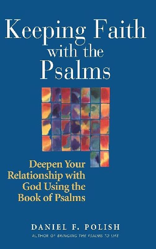 Keeping Faith with the Psalms