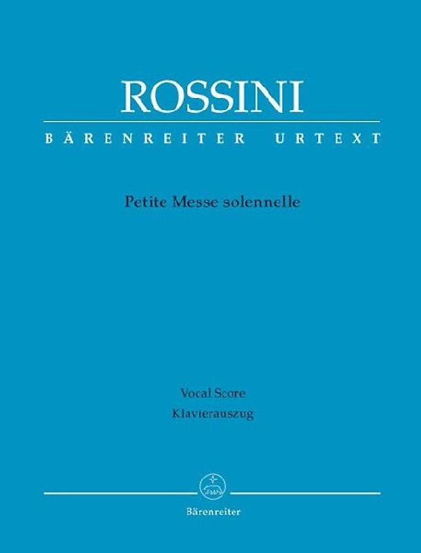 Petite Messe solennelle. Klavierauszug von Andreas Köhs; Mit Vorwort (engl./ital./dt.)
