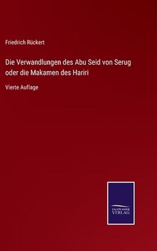 Die Verwandlungen des Abu Seid von Serug oder die Makamen des Hariri