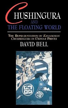 Chushingura and the Floating World