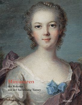 Miniaturen des Rokoko aus der Sammlung Tansey
