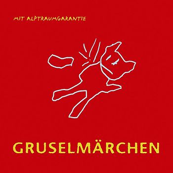 Gruselmärchen mit Alptraumgarantie