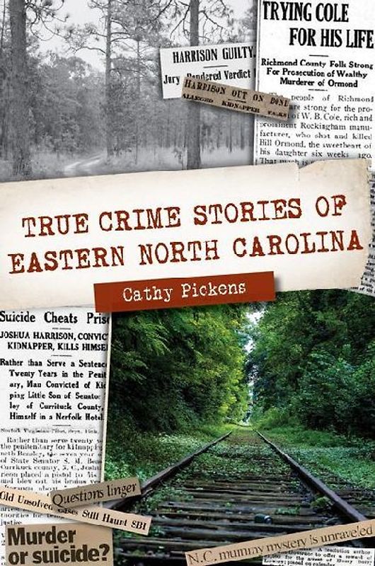 True Crime Stories of Eastern North Carolina