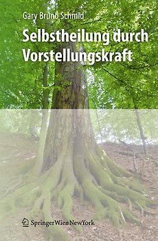 Selbstheilung durch Vorstellungskraft