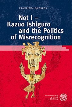 Not I – Kazuo Ishiguro and the Politics of Misrecognition