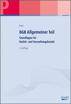BGB Allgemeiner Teil. Grundlagen für Rechts- und Verwaltungsberufe