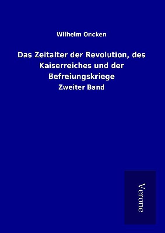 Das Zeitalter der Revolution, des Kaiserreiches und der Befreiungskriege