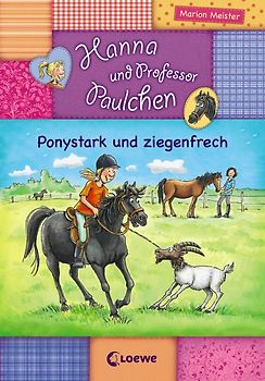 Hanna und Prof. Paulchen (Band 1) – Ponystark und ziegenfrech