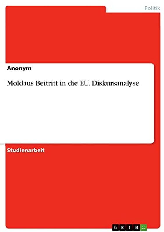 Moldaus Beitritt in die EU. Diskursanalyse