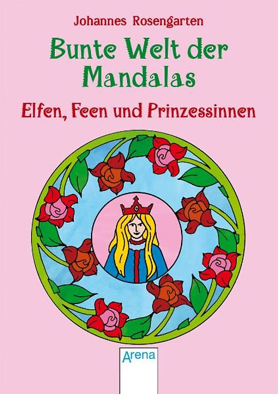 Bunte Welt der Mandalas - Elfen, Feen und Prinzessinnen