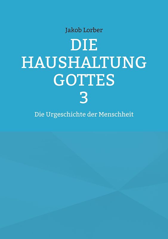 Die Haushaltung Gottes Band 3
