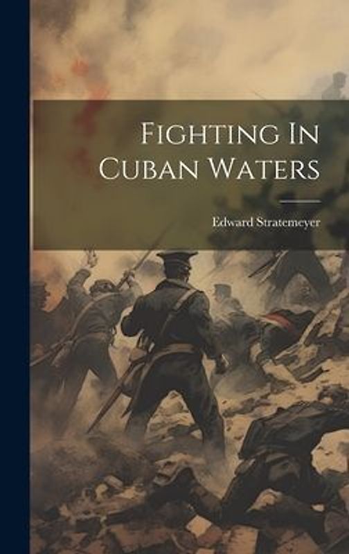 Fighting In Cuban Waters
