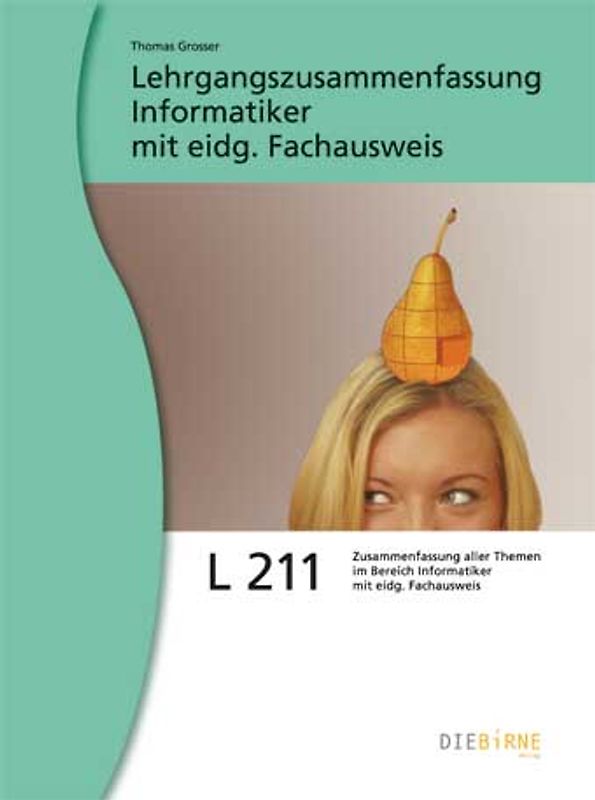 L 211 Lehrgangszusammenfassung InformatikerIn mit eidg. Fachausweis