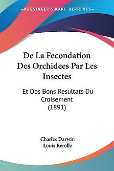 De La Fecondation Des Orchidees Par Les Insectes