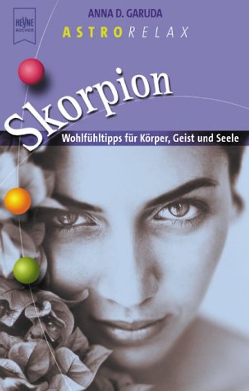 Astrorelax: Skorpion. Wohlfühltipps für Körper, Geist und Seele