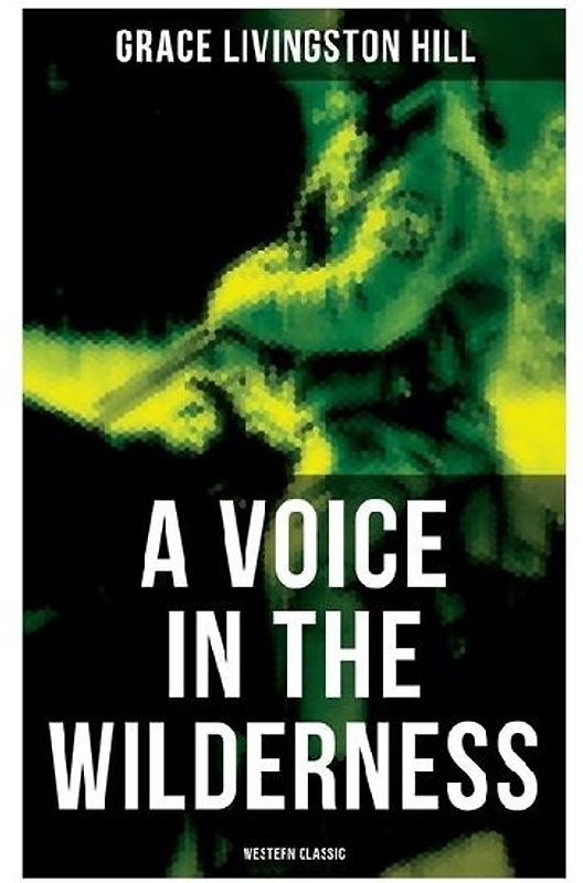 A Voice in the Wilderness (Western Classic)