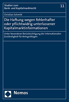Die Haftung wegen fehlerhafter oder pflichtwidrig unterlassener Kapitalmarktinformationen