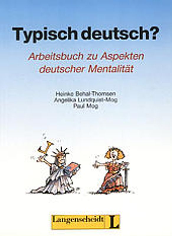 Typisch deutsch? Arbeitsbuch zu Aspekten deutscher Mentalität