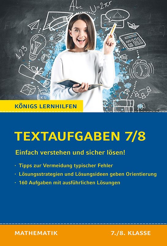 Textaufgaben einfach verstehen und sicher lösen - 7./8. Klasse